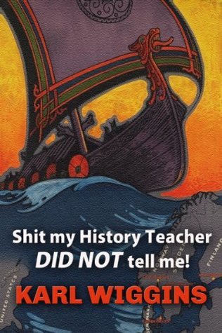 Shit my History Teacher DID NOT tell me! cover