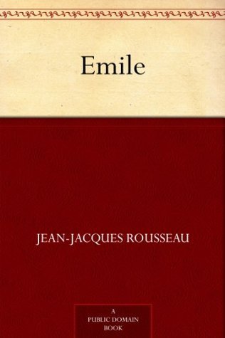 Emile by Jean-Jacques Rousseau | Goodreads