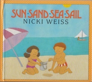 Sun Sand Sea Sail by Nicki Weiss | Goodreads
