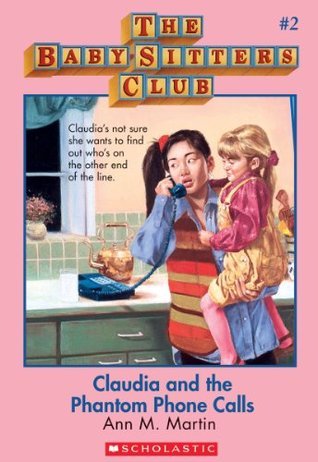 Claudia and the Phantom Phone Calls (The Baby-Sitters Club, #2)