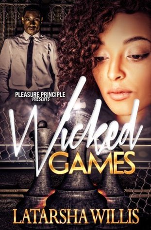 Wicked Games by Latarsha Willis | Goodreads
