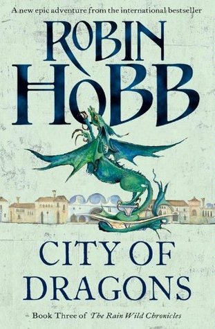 City of Dragons (Rain Wild Chronicles #3)