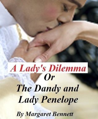 A Lady's Dilemma Or The Dandy and Lady Penelope