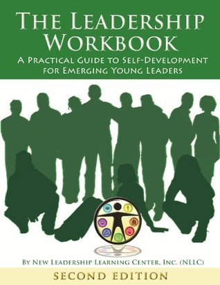 The Leadership Workbook: A Practical Guide to Self-Development for ...