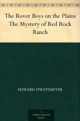 The Rover Boys on the Plains The Mystery of Red Rock Ranch book cover