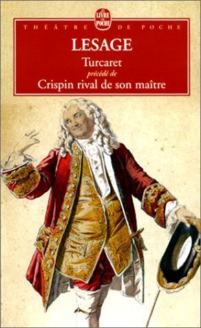 Turcaret, précédé de Crispin Rival de Son Maitre