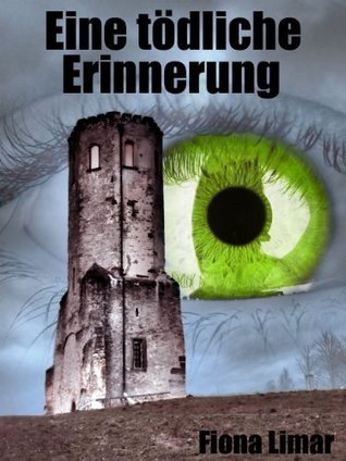 Eine tödliche Erinnerung (Iris Forster Krimis 1)