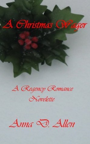 A Christmas Wager - A Regency Romance Novelette
