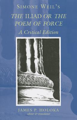 The Iliad, or The Poem of Force book cover