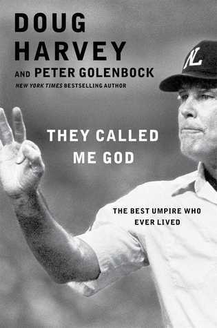 They Called Me God: The Best Umpire Who Ever Lived