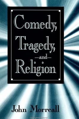 Comedy, Tragedy, and Religion book cover