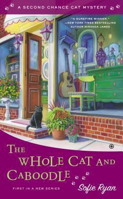 The Whole Cat and Caboodle (Second Chance Cat Mystery, #1)