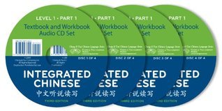 Integrated Chinese: Level 1, Part 1, set of four CDs by Tao-Chung Yao | Goodreads