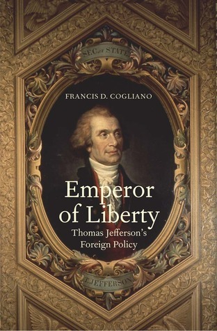 Emperor of Liberty:Thomas Jefferson's Foreign Policy book cover