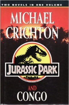 Jurassic Park / Congo by Michael Crichton | Goodreads