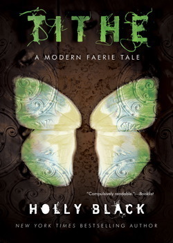 Tithe (Modern Faerie Tales, #1)