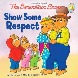 The Berenstain Bears Show Some Respect book cover