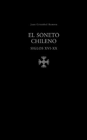 El Soneto Chileno: siglos XVI-XX