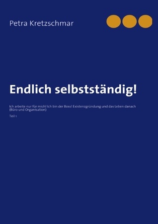 Endlich selbstständig! (German Edition) by Petra Kretzschmar | Goodreads