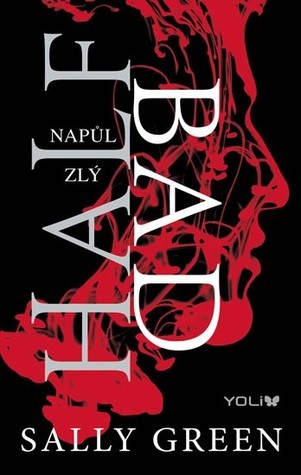 Half Bad - Napůl zlý (Half Bad, #1)
