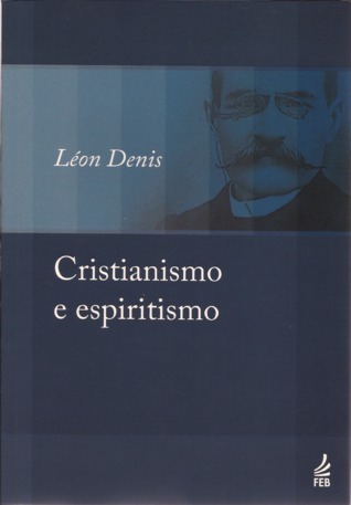 Cristianismo e Espiritismo
