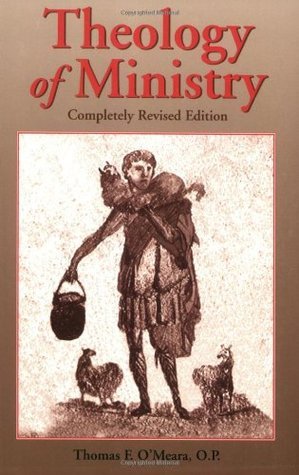 Theology of Ministry (Completely Revised Edition) (New Edition