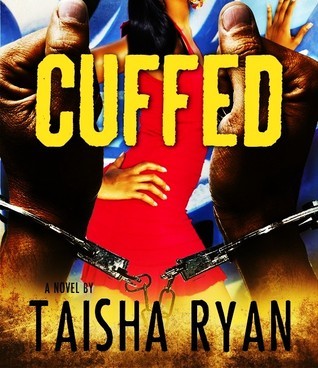 Cuffed by Taisha S. Ryan | Goodreads
