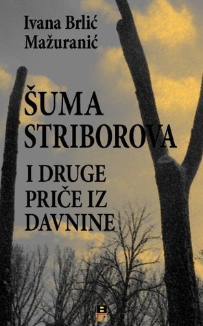 Šuma Striborova i druge priče iz davnine book cover