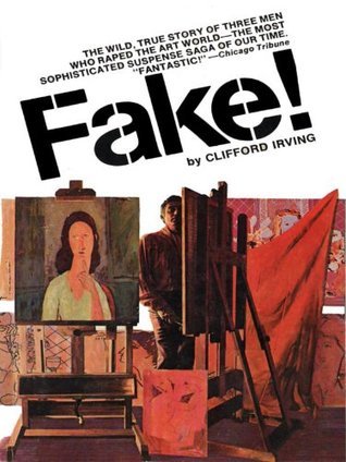 FAKE! -- Adventures of the Greatest Art Forger of Our Time