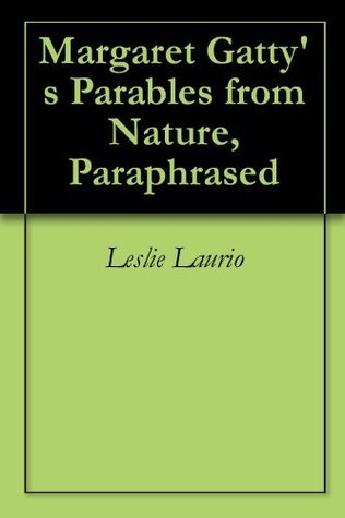 Margaret Gatty's Parables from Nature, Paraphrased book cover