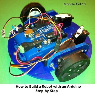 How to Build a Robot with an Arduino - Module 1 of 10 by Thomas ...