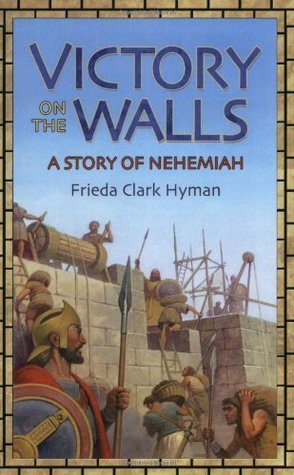 Victory on the Walls: A Story of Nehemiah