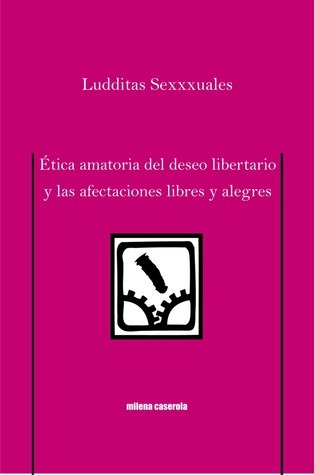 Ética amatoria del deseo libertario y las afectaciones libres y alegres