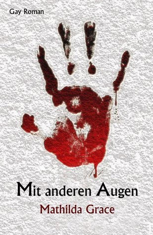Mit anderen Augen by Mathilda Grace | Goodreads