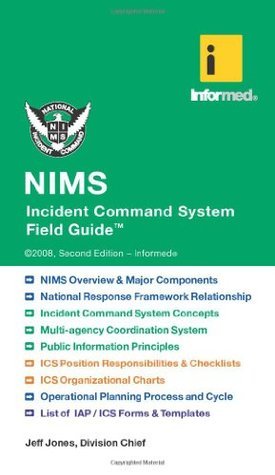 Nims Incident Command System Field Guide by Jeff Jones | Goodreads