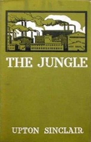The Jungle (Annotated) by Upton Sinclair | Goodreads