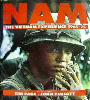 Nam: The Vietnam Experience, 1965-75 by Tim Page | Goodreads