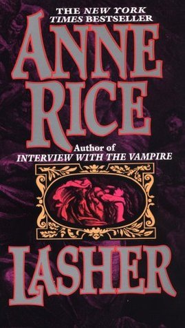Lasher (Lives of the Mayfair Witches, #2)
