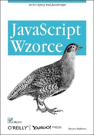 JavaScript. Wzorce by Stoyan Stefanov | Goodreads