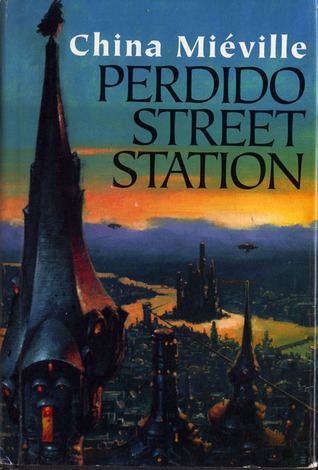 Perdido Street Station (New Crobuzon, #1)