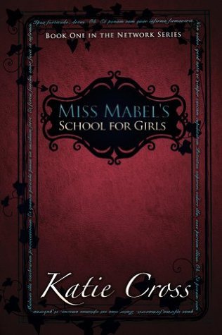 Miss Mabel's School for Girls (The Network Series, #1)