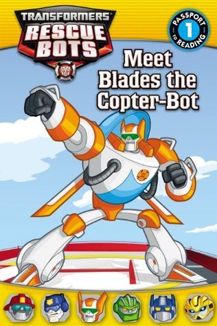 Transformers Rescue Bots: Meet Blades the Copter-Bot by D
