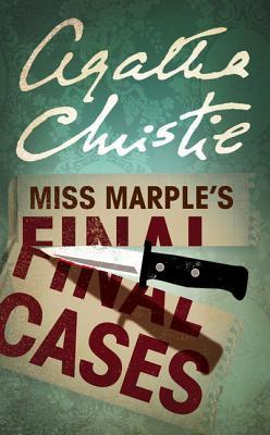 Miss Marple's Final Cases (Miss Marple, #14)