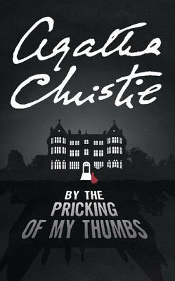 By the Pricking of My Thumbs (Tommy & Tuppence, #4)