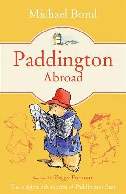 Paddington Abroad (Paddington Bear Book 4)