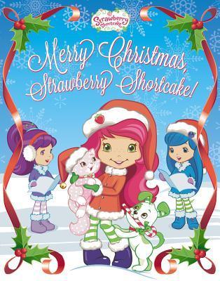 Merry Christmas, Strawberry Shortcake! book cover