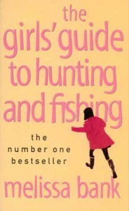 The Girls' Guide to Hunting and Fishing
