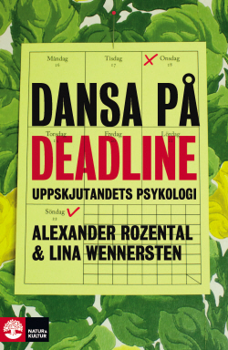 Dansa på deadline: Uppskjutandets psykologi