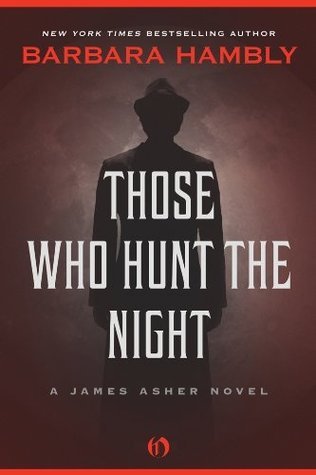 Those Who Hunt the Night (James Asher, #1)