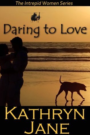 Jane Roche Intrepid Daring to Love (Intrepid Women, #3) by Kathryn Jane | Goodreads